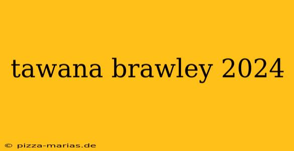 tawana brawley 2024