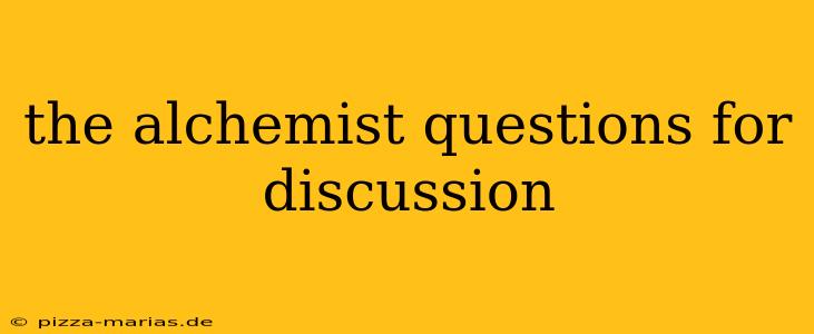 the alchemist questions for discussion