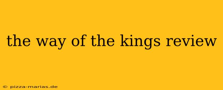 the way of the kings review