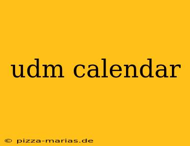 udm calendar