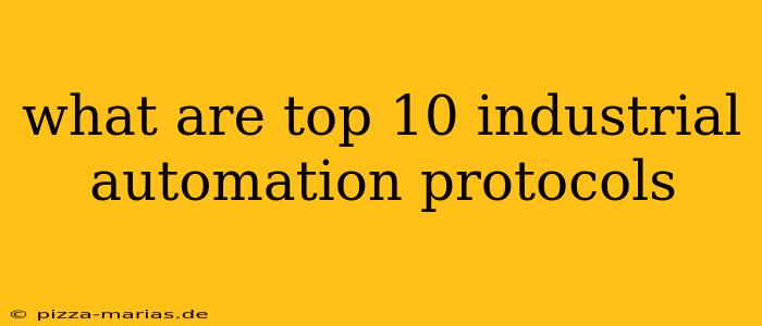 what are top 10 industrial automation protocols