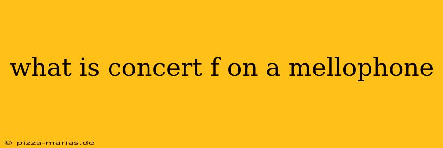 what is concert f on a mellophone