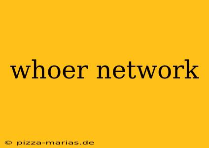 whoer network